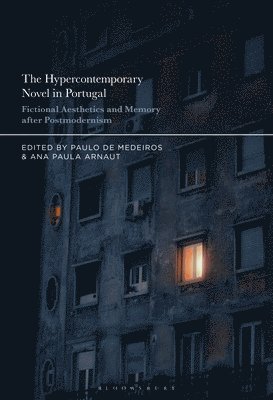 bokomslag The Hypercontemporary Novel in Portugal: Fictional Aesthetics and Memory After Postmodernism