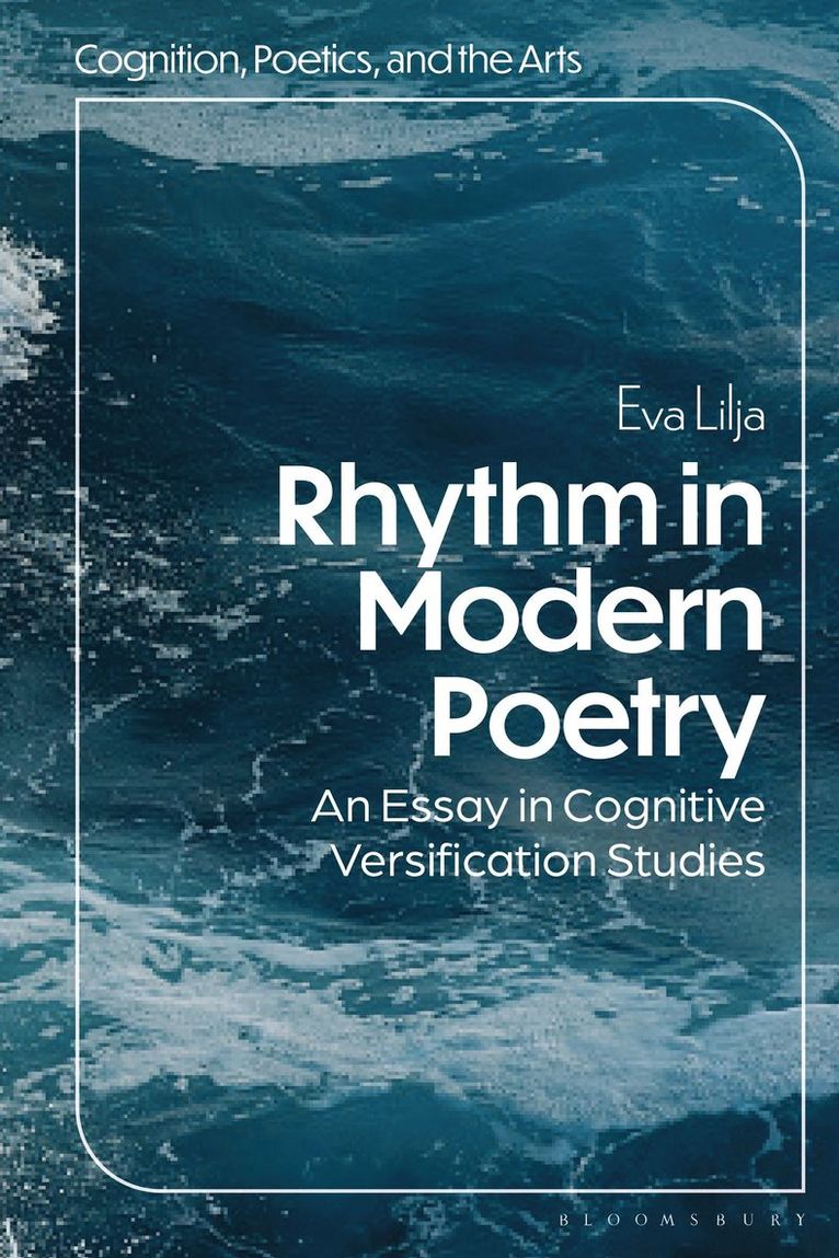 Eva Lilja, Alexander Bergs, Margaret H Freeman, Peter Schneck - Rhythm in Modern Poetry, Inbunden