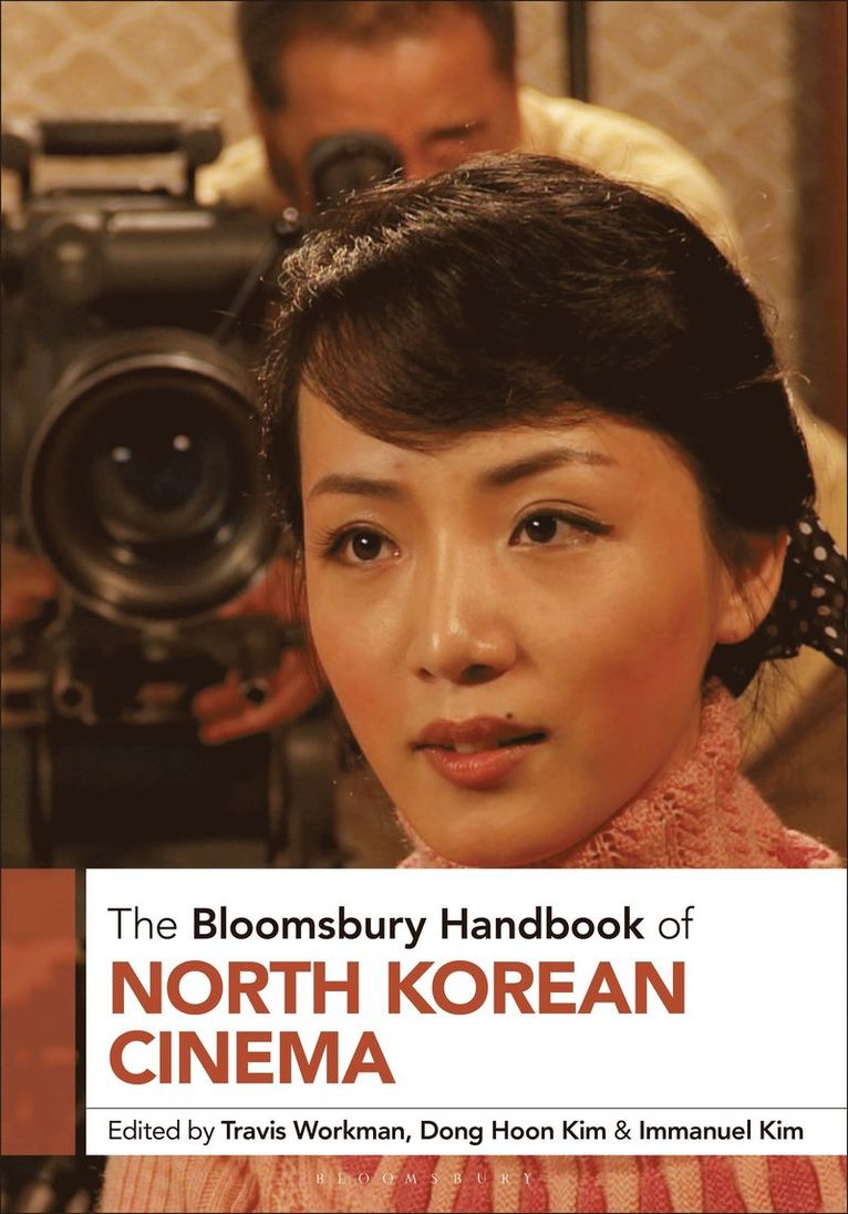 The Bloomsbury Handbook of North Korean Cinema 1