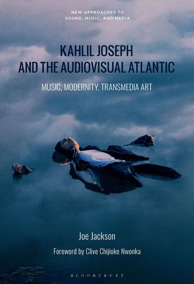 Joe Jackson, Carol Vernallis, Lisa Perrott, Holly Rogers - Kahlil Joseph and the Audiovisual Atlantic, Häftad