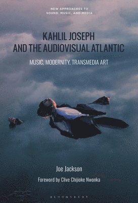 Kahlil Joseph and the Audiovisual Atlantic 1