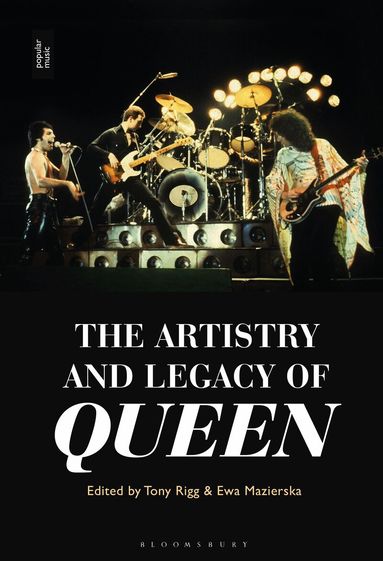 Tony Rigg, Ewa Mazierska - Artistry and Legacy of Queen, Inbunden