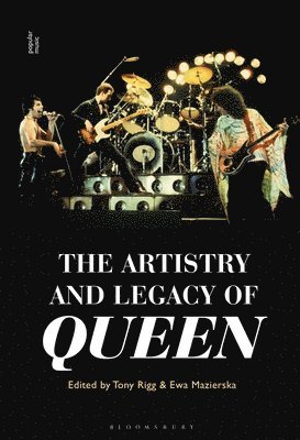 Tony Rigg, Ewa Mazierska - Artistry and Legacy of Queen, Inbunden