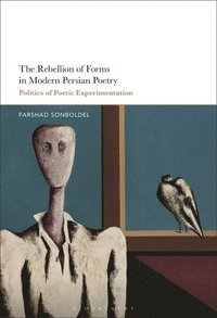 bokomslag Rebellion of Forms in Modern Persian Poetry