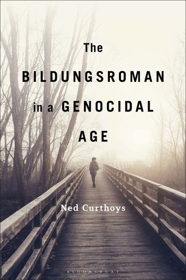 Ned Curthoys - Bildungsroman in a Genocidal Age, Häftad
