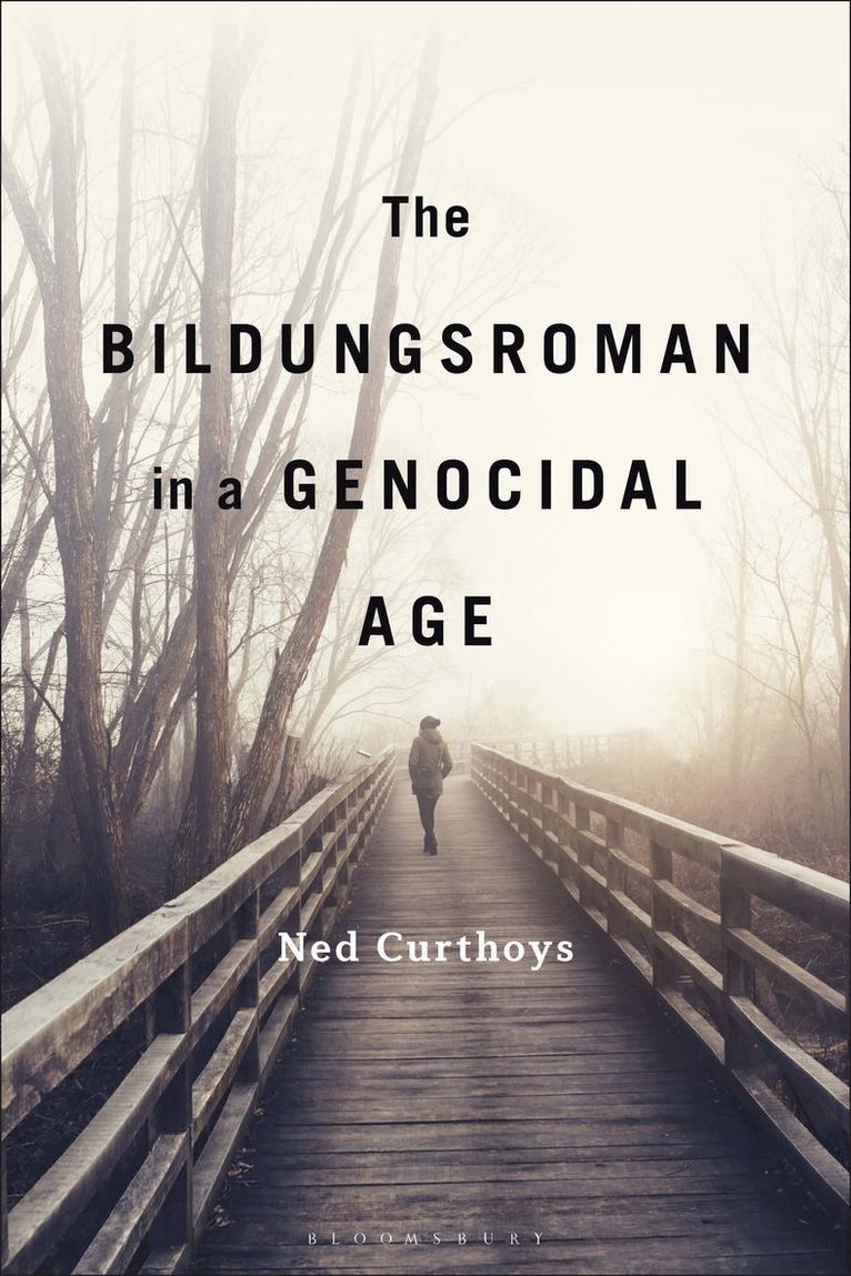 The Bildungsroman in a Genocidal Age 1