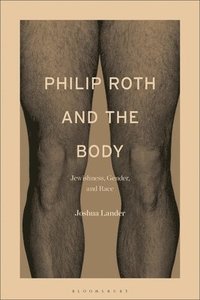bokomslag Philip Roth and the Body