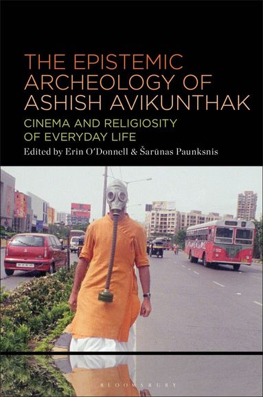 Erin O'Donnell, Šarunas Paunksnis - Epistemic Archeology of Ashish Avikunthak, Inbunden