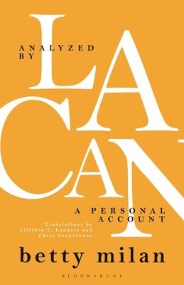 Betty Milan - Analyzed by Lacan, Häftad