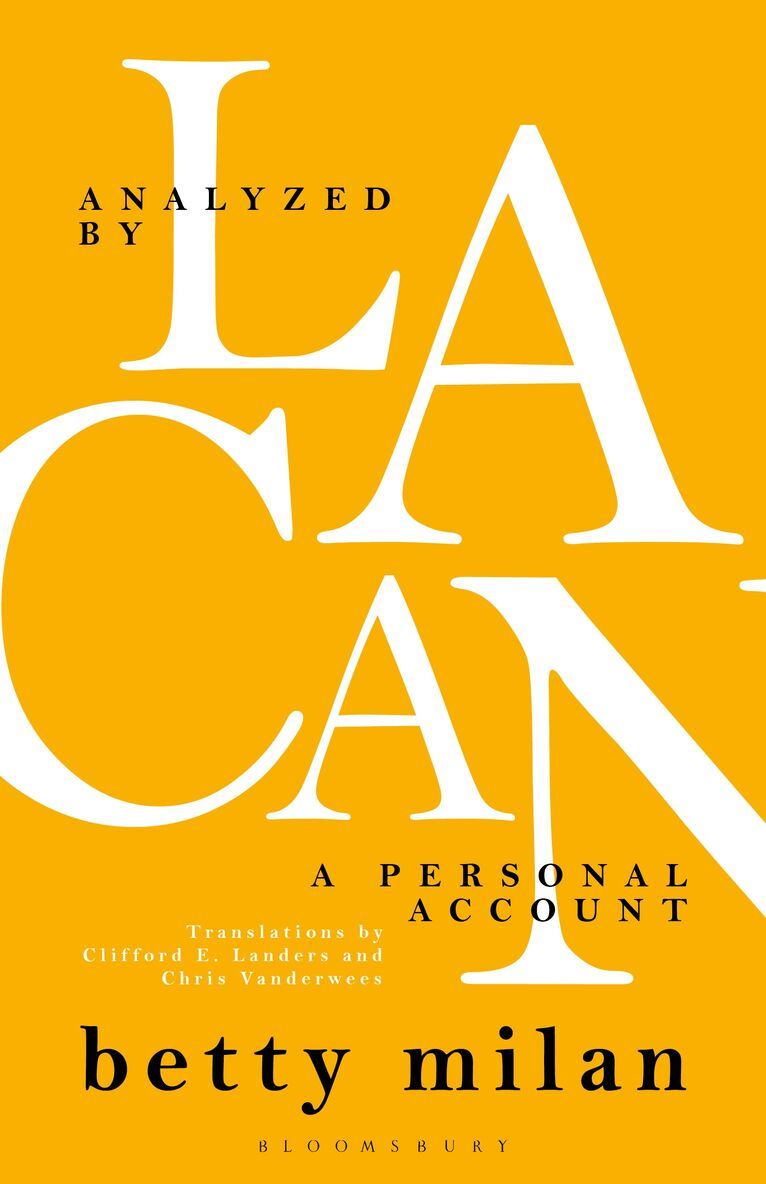 Betty Milan - Analyzed by Lacan, Inbunden