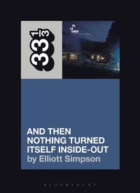 bokomslag Yo La Tengo's And Then Nothing Turned Itself Inside-Out