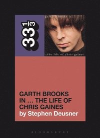 bokomslag Garth Brooks' In the Life of Chris Gaines