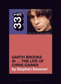 bokomslag Garth Brooks in? The Life of Chris Gaines