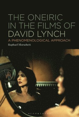 The Oneiric in the Films of David Lynch 1