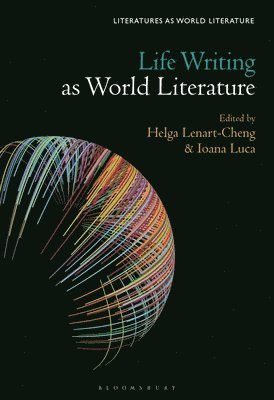 Life Writing as World Literature 1