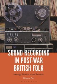 bokomslag Sound Recording in Post-War British Folk