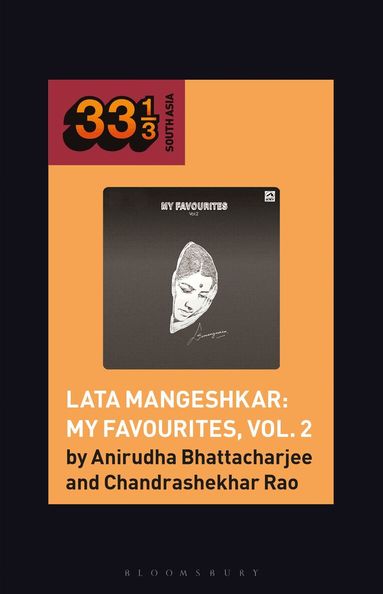 Anirudha Bhattacharjee, Chandrashekhar Rao, Natalie Sarrazin - Lata Mangeshkar: My Favourites, Vol. 2, Inbunden