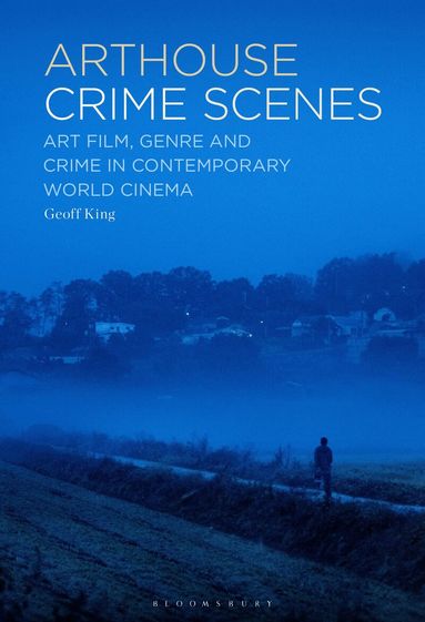 Geoff King - Arthouse Crime Scenes, Inbunden