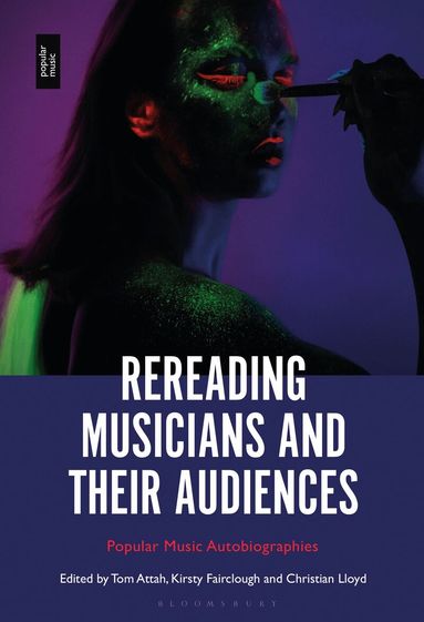 Tom Attah, Kirsty Fairclough, Christian Lloyd - Rereading Musicians and Their Audiences, Inbunden