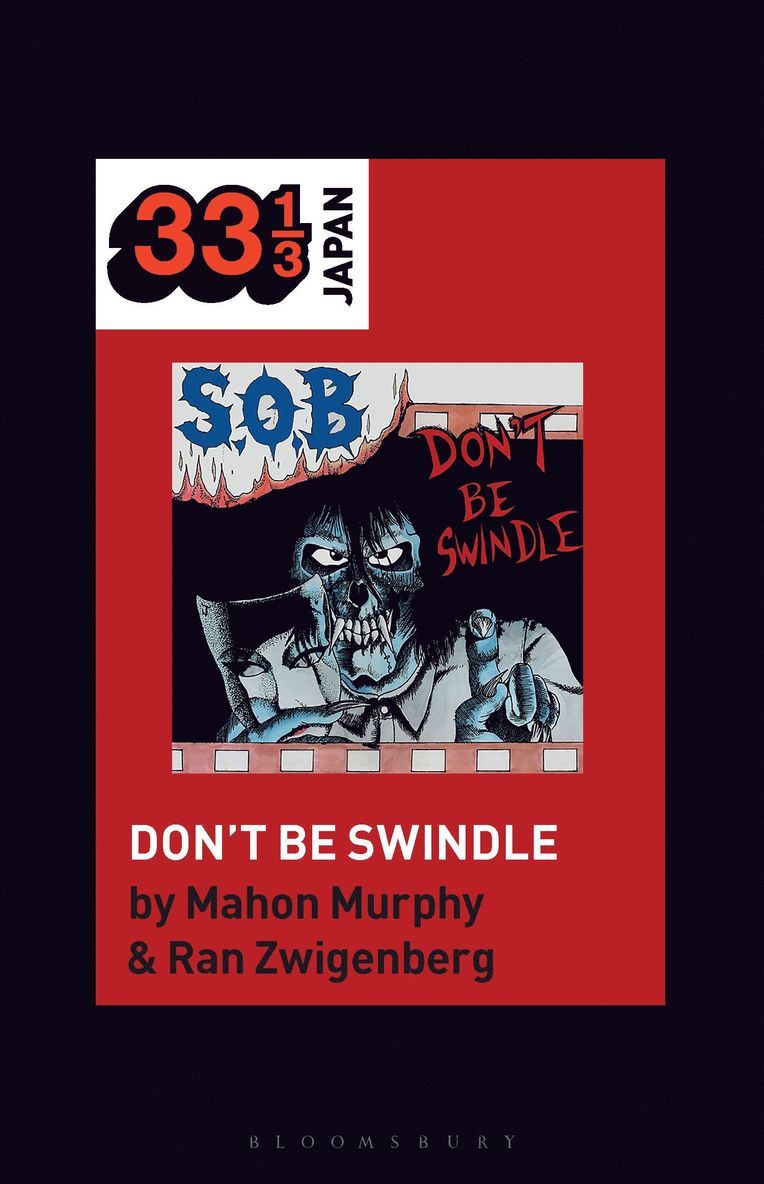 Mahon Murphy, Ran Zwigenberg, Japan) Murphy, Mahon (Associate Professor of History, Kyoto University, USA) Zwigenberg, Professor Ran (Associate Professor of Asian Studies, Jewish Studies, and History, Pennsylvania State University, Noriko Manabe - S.O.B.’s Don’t Be Swindle, Häftad