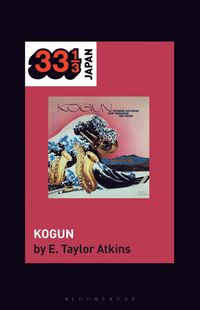 bokomslag Toshiko Akiyoshi-Lew Tabackin Big Band's Kogun