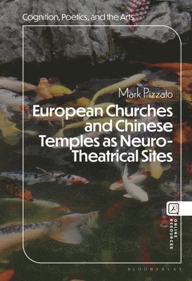 European Churches and Chinese Temples as Neuro-Theatrical Sites 1