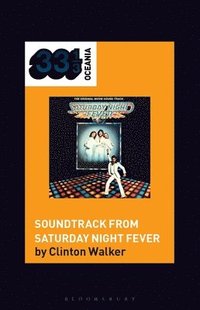 bokomslag Soundtrack from Saturday Night Fever