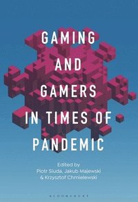 bokomslag Gaming and Gamers in Times of Pandemic