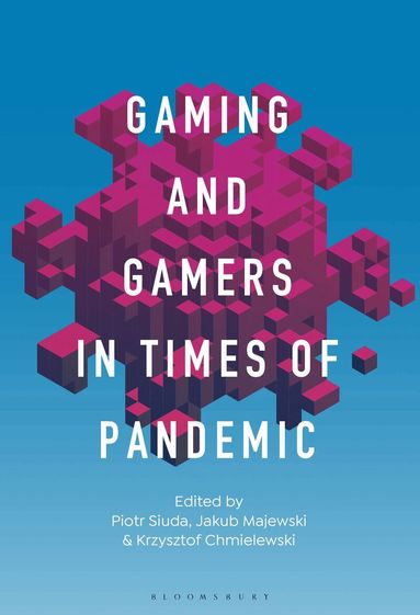 Piotr Siuda, Jakub Majewski, Krzysztof Chmielewski - Gaming and Gamers in Times of Pandemic, Häftad