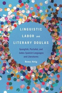 bokomslag Linguistic Labor and Literary Doulas