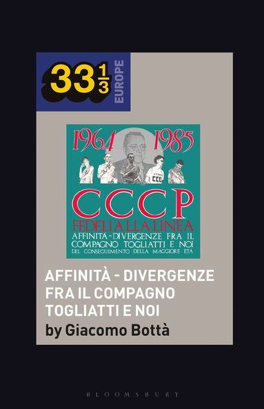 Giacomo Bottà, Fabian Holt - CCCP - Fedeli Alla Linea’s Affinità - Divergenze Fra Il Compagno Togliatti e Noi, Häftad