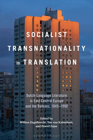 Wilken Engelbrecht, Ton van Kalmthout, Pawel Zajas - Socialist Transnationality in Translation, Inbunden