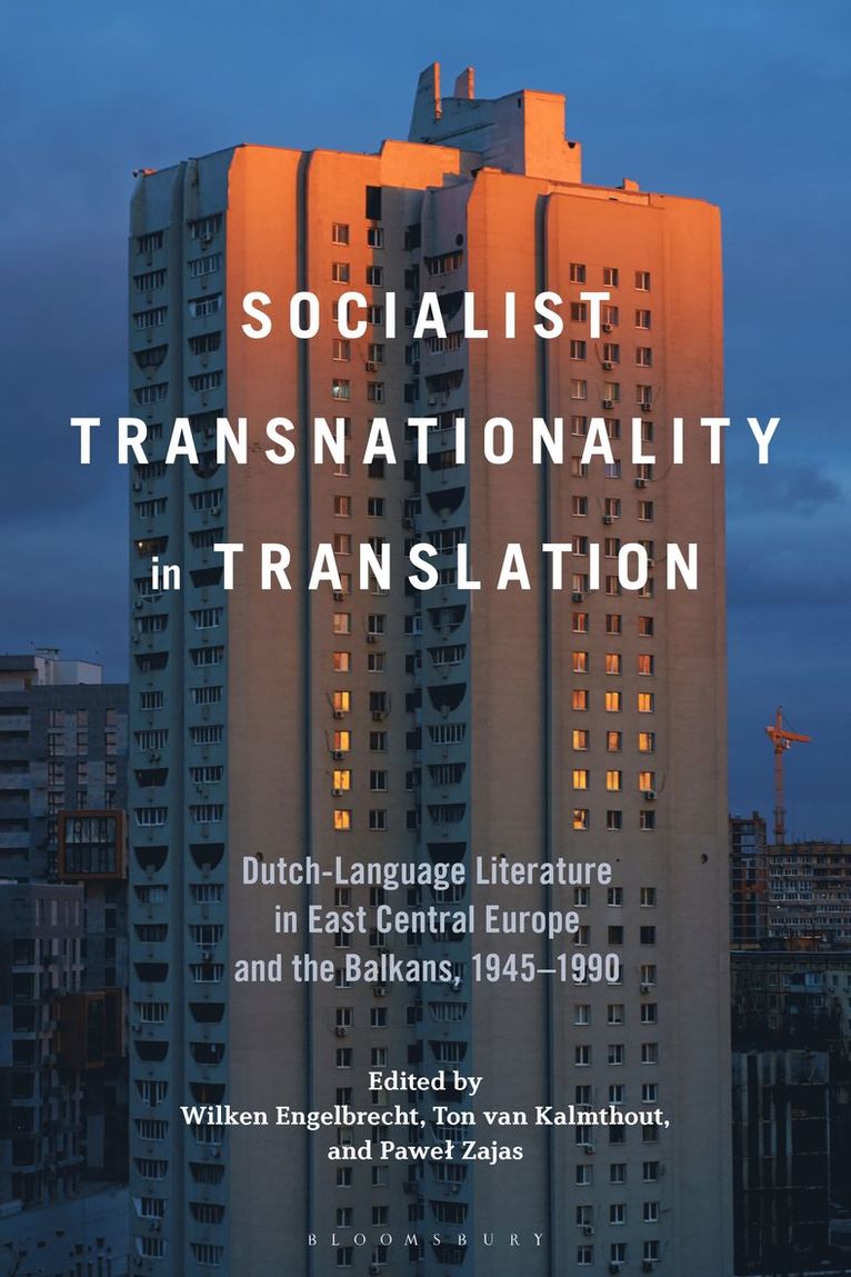 Wilken Engelbrecht, Ton van Kalmthout, Pawel Zajas, Ton Van Kalmthout - Socialist Transnationality in Translation, Inbunden