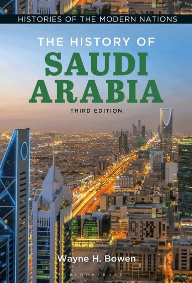 Wayne H. Bowen - History of Saudi Arabia, Inbunden
