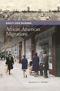 bokomslag Daily Life during African American Migrations