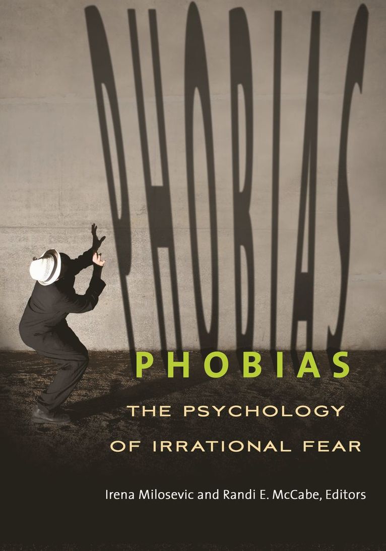 Irena Milosevic Ph.D., Randi E. McCabe Ph.D., Irena Milosevic, Randi E. McCabe - Phobias, Häftad
