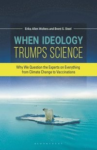 bokomslag When Ideology Trumps Science