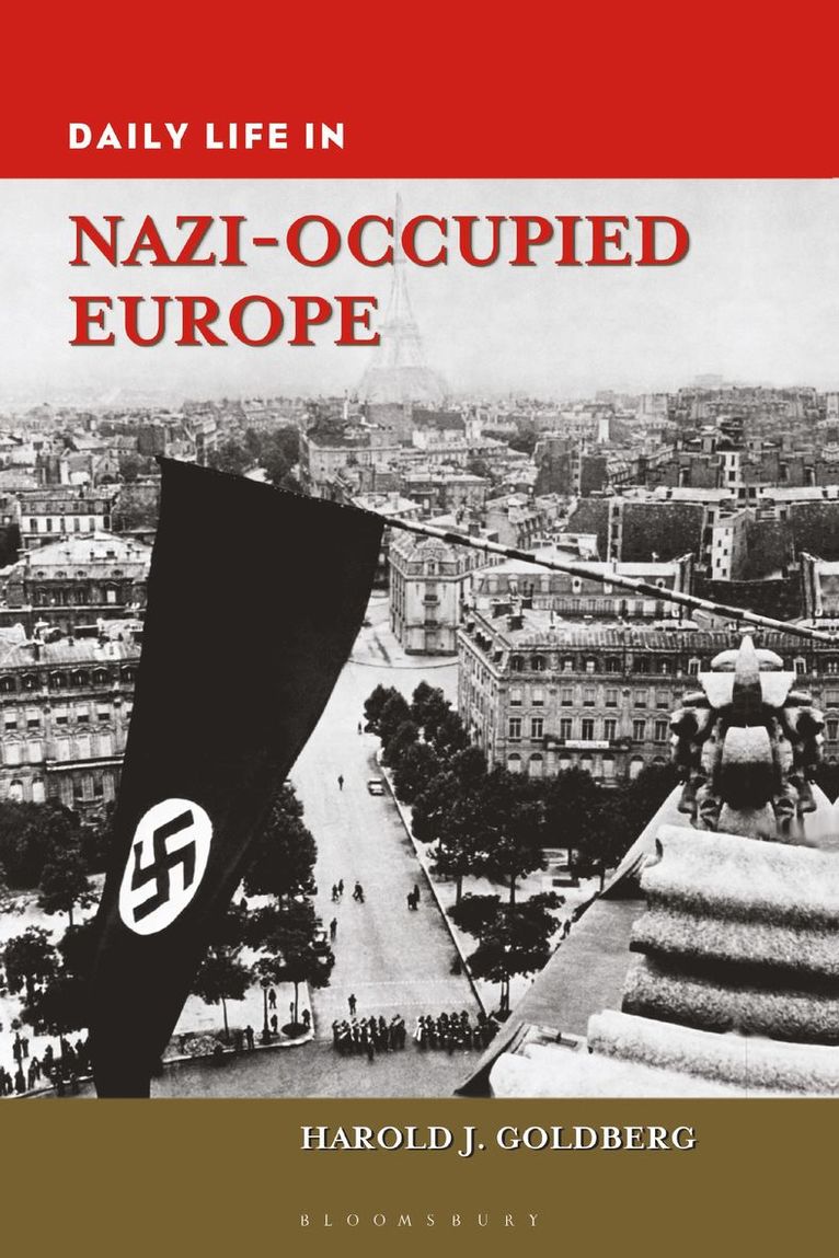 Harold J. Goldberg - Daily Life in Nazi-Occupied Europe, Häftad