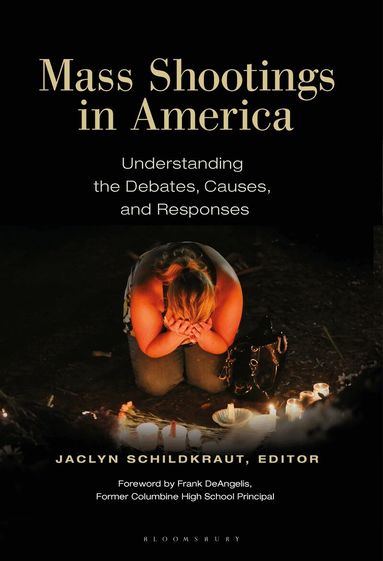 Jaclyn Schildkraut - Mass Shootings in America, Häftad