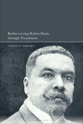bokomslag Rediscovering Rubén Darío through Translation