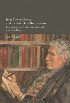 bokomslag John Cowper Powys and the Afterlife of Romanticism