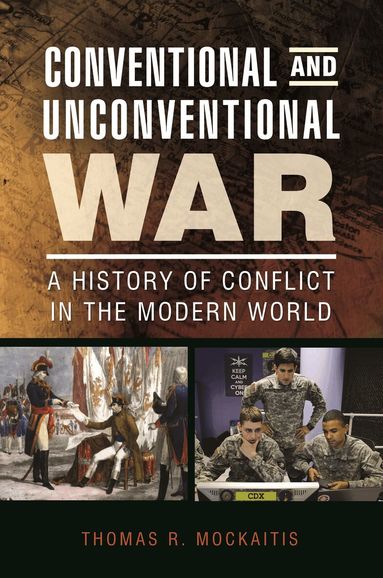 Thomas R. Mockaitis - Conventional and Unconventional War, Häftad