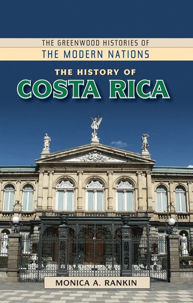Monica A. Rankin, Frank W. Thackeray - History of Costa Rica, Häftad