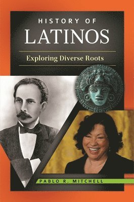 Pablo R. Mitchell - History of Latinos, Häftad