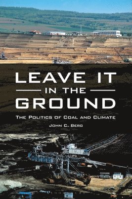 John C. Berg - Leave It in the Ground, Häftad