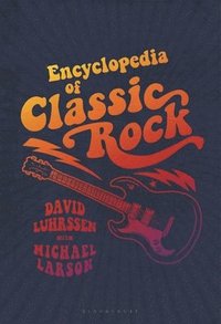 bokomslag Encyclopedia of Classic Rock