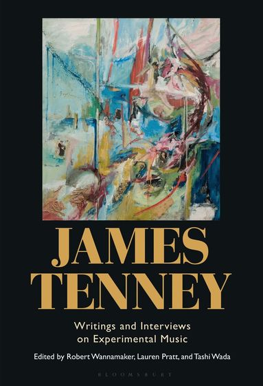 Robert Wannamaker, Lauren Pratt, Tashi Wada - James Tenney, Inbunden