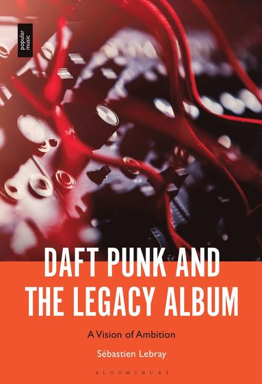 bokomslag Daft Punk and the Legacy Album