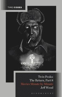 bokomslag Twin Peaks: The Return, Part 8