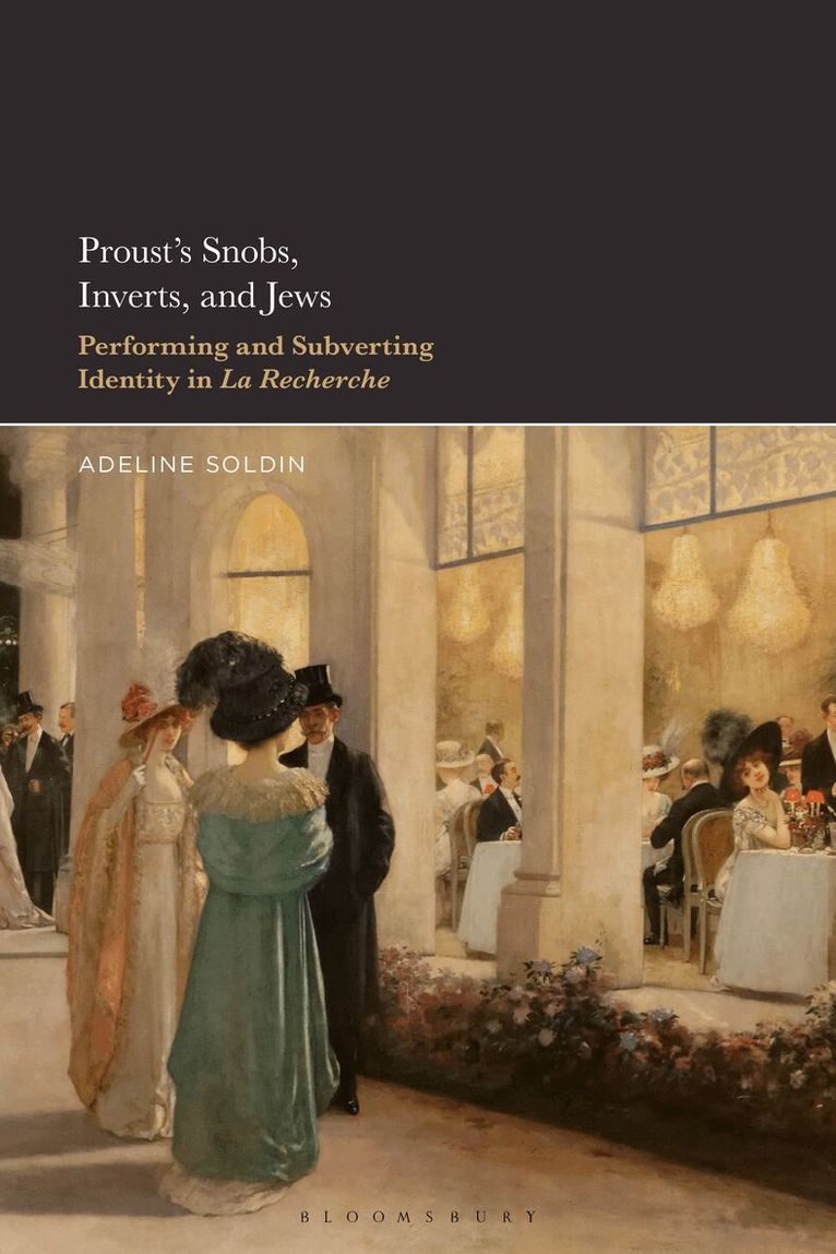 Adeline Soldin - Proust's Snobs, Inverts, and Jews, Häftad